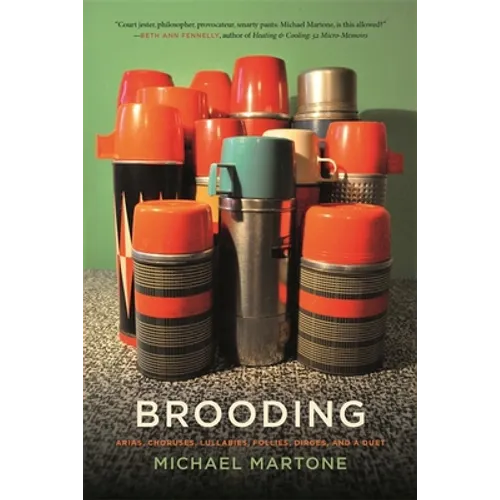 Brooding: Arias, Choruses, Lullabies, Follies, Dirges, and a Duet - Paperback
