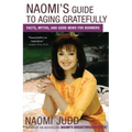 Naomi's Guide to Aging Gratefully: Facts, Myths, and Good News for Boomers - Paperback