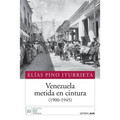 Venezuela metida en cintura (1900-1945) - Paperback