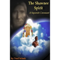 The Shawnee Spirit: A Separate Covenant - Paperback