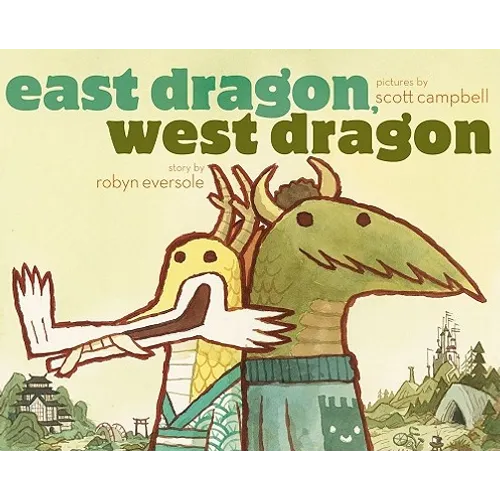 East Dragon, West Dragon - Hardcover