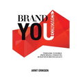 Brand You Economics: Timeless, Tangible Principles and Tools to Build Your Brand Legacy - Hardcover