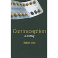 Contraception: A History - Hardcover