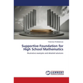 Supportive Foundation for High School Mathematics - Paperback