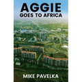 Aggie Goes to Africa - Paperback
