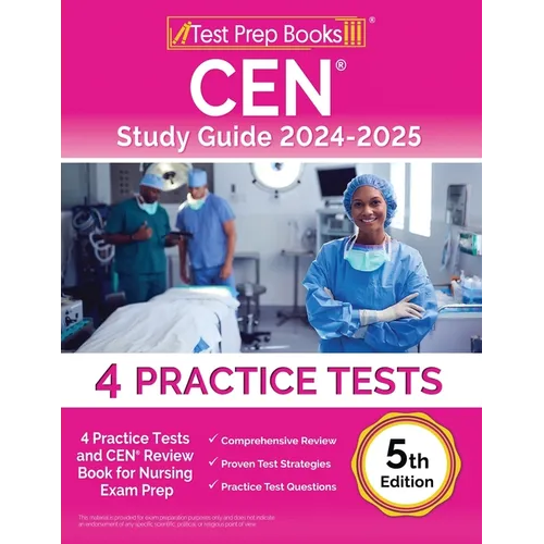 CEN Study Guide 2024-2025: 4 Practice Tests and CEN Review Book for Nursing Exam Prep [5th Edition] - Paperback