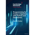 Programming for Corpus Linguistics with Python and Dataframes - Paperback