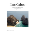 Los Cabos: A history of development, people, places, sea and sun - Paperback