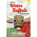 I Want a Water Buffalo for Christmas - Paperback