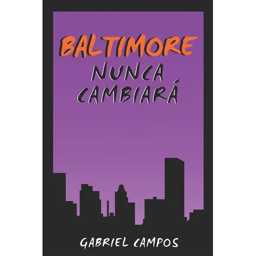 Baltimore Nunca Cambiará - Paperback