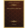 Masks and How to Make Them - Hardcover