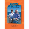Kicking ASSpergers: One Meltdown at a Time - Hardcover