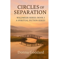 Circles of Separation: A Spiritual Fiction Series - Paperback