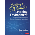 Creating a Self-Directed Learning Environment: Standards-Based and Social-Emotional Learning - Paperback