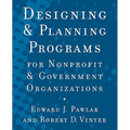 Designing and Planning Programs for Nonprofit and Government Organizations - Paperback