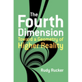 The Fourth Dimension: Toward a Geometry of Higher Reality - Paperback