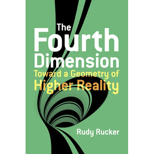 The Fourth Dimension: Toward a Geometry of Higher Reality - Paperback