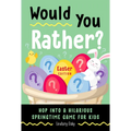 Would You Rather? Easter Edition: Hop into a Hilarious Springtime Game for Kids - Paperback