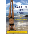 Salt in My Soul: An Unfinished Life - Paperback