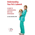 Understanding Your Pet's Lab Work: A Guide to Communicating with Your Veterinarian - Paperback