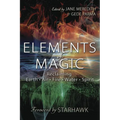 Elements of Magic: Reclaiming Earth, Air, Fire, Water & Spirit - Paperback