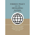 Foreign Policy and the Developing Nation - Paperback