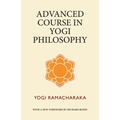 Advanced Course in Yogi Philosophy - Paperback