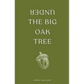 Under the Big Oak Tree - Paperback