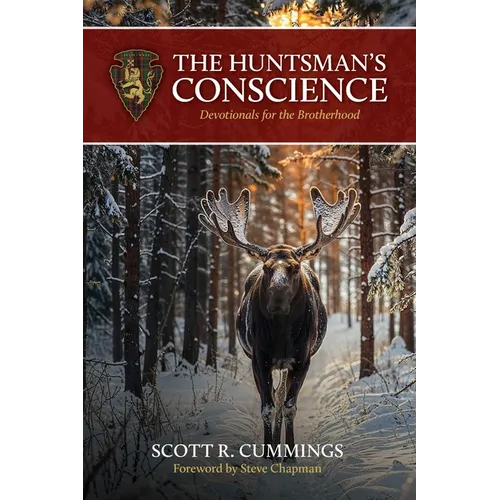 The Huntsman's Conscience: Devotionals for the Brotherhood - Paperback