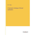A Synonymic Catalogue of Diurnal Lepidoptera - Paperback