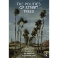 The Politics of Street Trees - Paperback