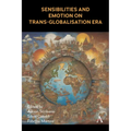 Sensibilities and Emotion on Trans-Globalisation Era - Hardcover