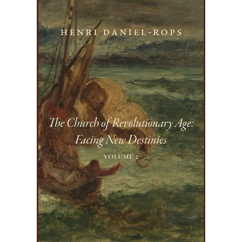 The Church of the Revolutionary Age: Facing New Destinies, Volume 2 - Hardcover