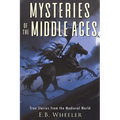Mysteries of the Middle Ages: True Stories from the Medieval World - Paperback
