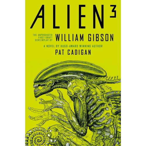 Alien 3: The Unproduced Screenplay by William Gibson - Paperback