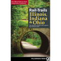 Rail-Trails Illinois, Indiana, & Ohio: The Definitive Guide to the Region's Top Multiuse Trails - Paperback