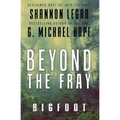 Beyond The Fray: Bigfoot - Paperback