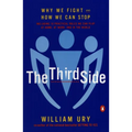 The Third Side: Why We Fight and How We Can Stop - Paperback