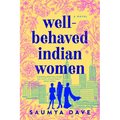 Well-Behaved Indian Women - Paperback