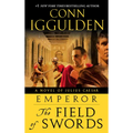 Emperor: The Field of Swords: A Roman Empire Novel - Paperback