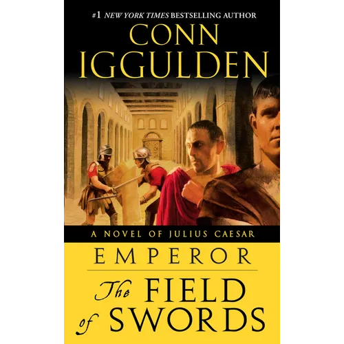 Emperor: The Field of Swords: A Roman Empire Novel - Paperback