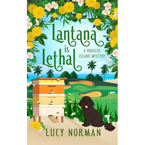 Lantana is Lethal: A Hibiscus Island Mystery - Paperback