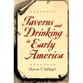 Taverns and Drinking in Early America - Paperback