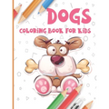 Dogs Coloring Book for Kids - Paperback