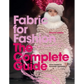 Fabric for Fashion: The Complete Guide Second Edition - Paperback
