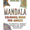 Mandala Coloring Book for Adults: 50 Beautiful Mandala Designs for Stress Relieving and Relaxation - Paperback