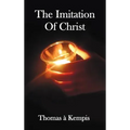 The Imitation of Christ - With Indexes of Biblical References, People Names and Subject Matter - Hardcover