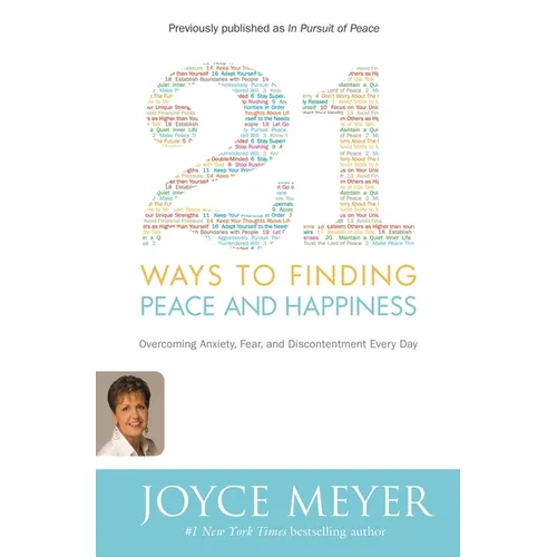 21 Ways to Finding Peace and Happiness: Overcoming Anxiety, Fear, and Discontentment Every Day - Paperback