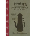Mémère's Country Creole Cookbook: Recipes and Memories from Louisiana's German Coast - Hardcover