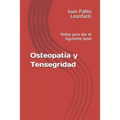 Osteopatía y Tensegridad: Notas para dar el siguiente paso - Paperback